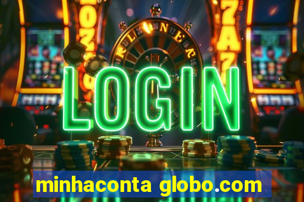 minhaconta globo.com